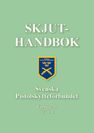 Svenska Pistolskytte- förbundets Skjuthandbok (2024)